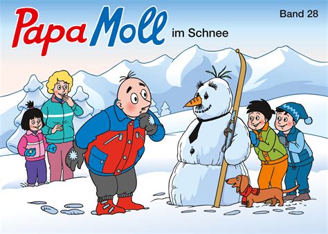 Dabei ist sie eine schülerin, die eine mama oder einen papa als schulleiter hat. Papa Moll im Schnee | Orell Füssli Verlag