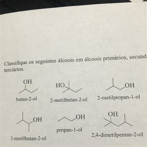 Classifique Os Compostos Abaixo Em álcoois Primários Secundários Ou Terciários