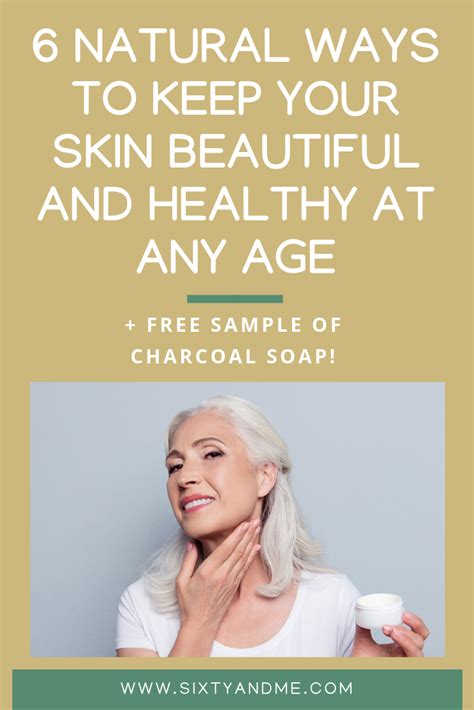 6 Natural Ways To Keep Your Skin Beautiful And Healthy At Any Age