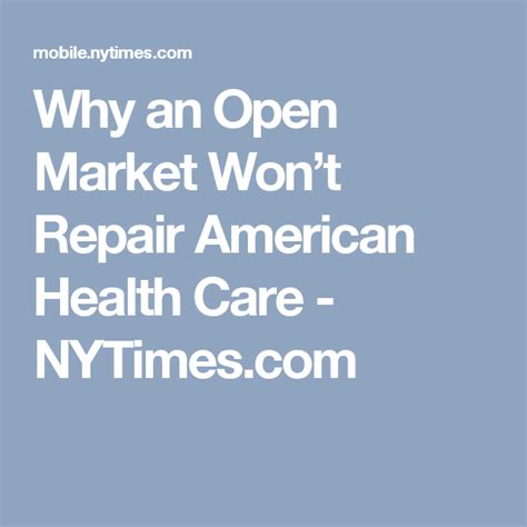This site does not include all companies or products available within the market. Why an Open Market Won't Repair American Health Care - NYTimes.com | American healthcare, Health ...
