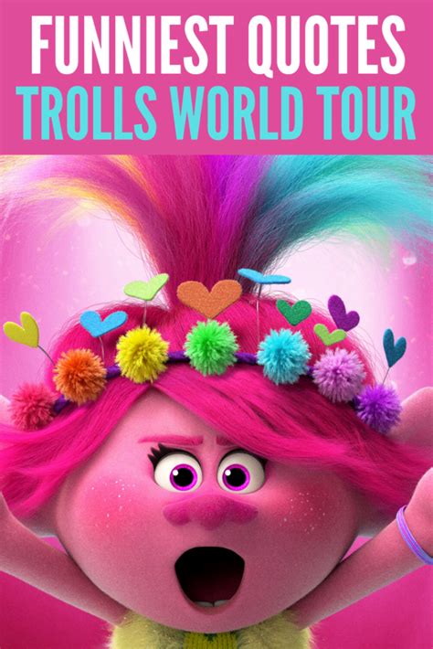 It settles in a society, and then eats away silently. 75 Funny and Inspiring Trolls World Tour Quotes - Lola ...