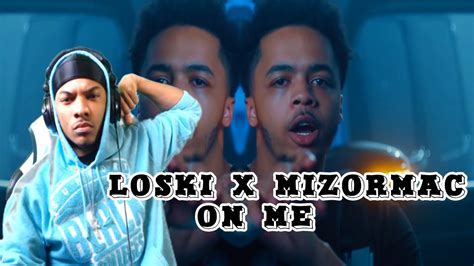 Loski X Mizormac On Me Official Video American Reaction Youtube