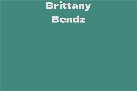 Brittany Bendz Facts Bio Career Net Worth AidWiki