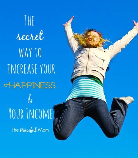 The Secret Way To Increase Your Happiness Life Satisfaction And Income
