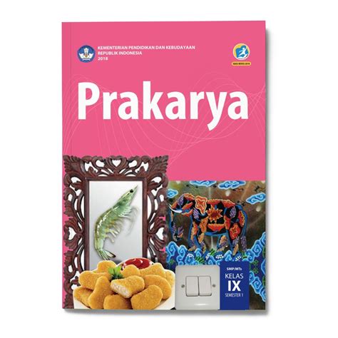 Buku Prakarya SMP Kelas 9 Semester 1 K13 Revisi 2018 | Shopee Indonesia