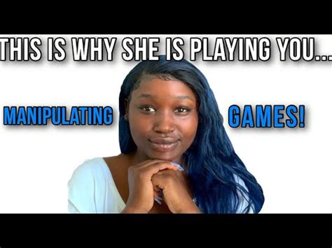 Reasons Why She Is Playing Games Youtube