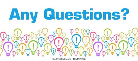4195 Any Questions Images Stock Photos And Vectors Shutterstock