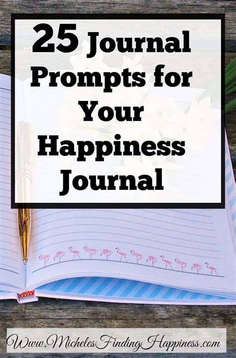 25 Journal Prompts For Your Happiness Journal Micheles Finding