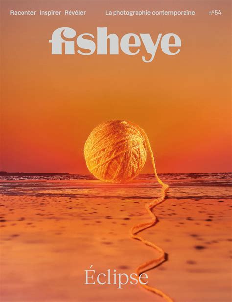 Fisheye Magazine 54 Éclipse Fisheye Magazine