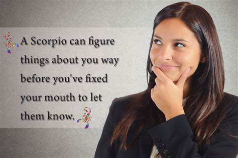 A Scorpio Can Figure Things About You Way Before You Ve Fixed Your Mouth To Let Them Know