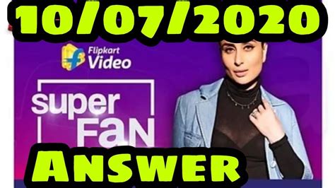 Share your results in the comments. Flipkart super fan today answers 10 july - YouTube