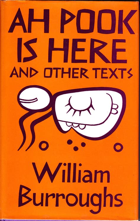 Ah Pook Is Here And Other Texts By William S Burroughs Goodreads