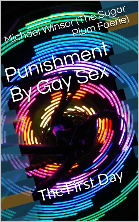 Punishment By Gay Sex The First Day By Michael Winsor The Sugar Plum