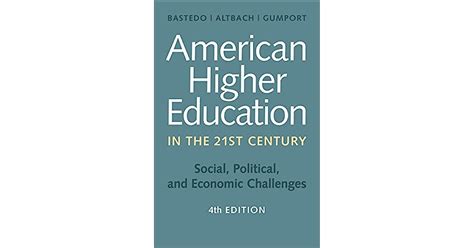 American Higher Education In The Twenty First Century By Michael N Bastedo