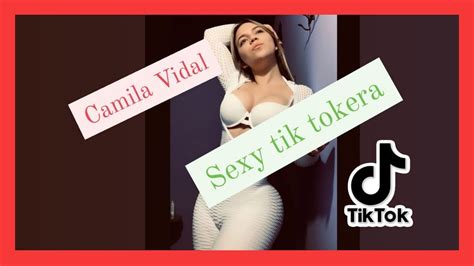 Camila Vidal Impresionante Bella Y Sexy En Tik Tok YouTube
