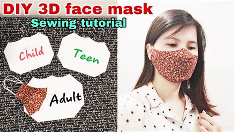 The free reusable mask pattern is available for everyone and even has a special pocket to put in filters. full size 3D Face Mask DIY | How to make a cloth face mask at home | Face Mask Sewing Tutorial ...