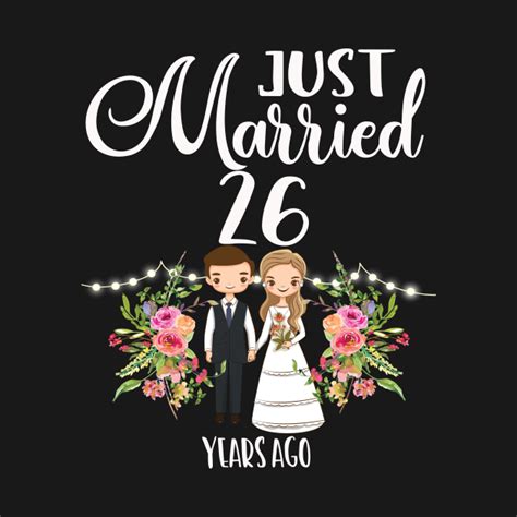 26th Anniversary - Just Married 26 Years Ago - 26th Wedding Anniversary