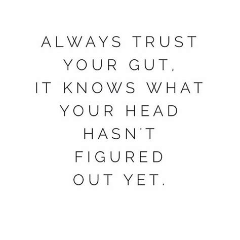 Always Trust Your Gut Pictures Photos And Images For Facebook Tumblr
