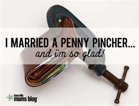 I Married A Penny Pincherand Im So Glad