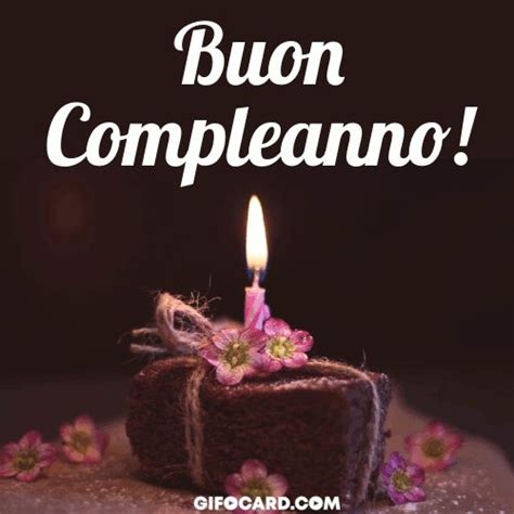 Tante idee per augurare buon compleanno e fare gli auguri di compleanno: happy birthday in Italian GIF | Buon compleanno