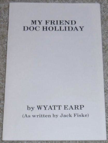 My Friend Doc Holliday Wyatt Earp Jack Fiske Barnebys