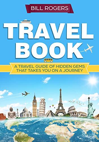 Travel Book A Travel Book Of Hidden Gems That Takes You On