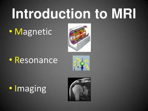 Ppt Introduction To Mri Powerpoint Presentation Free Download Id