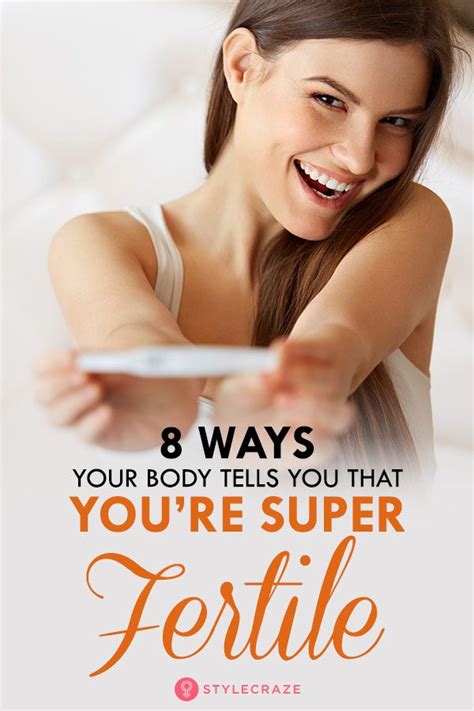 8 Ways Your Body Tells You Youre Super Fertile Body Fertility
