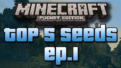 Top 5 Seeds For Minecraft Pocket Edition Ep1 Youtube