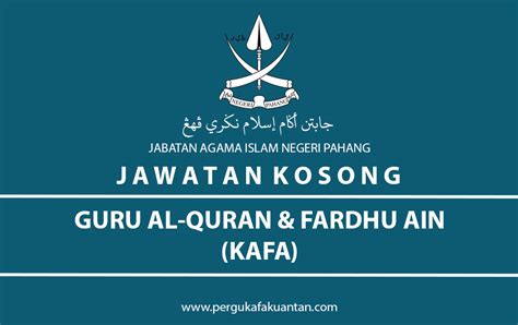 Permohonan adalah dipelawa daripada warganegara malaysia yang bermaustatin di negeri pulau pinang bagi lantikan ke jawatan kosong di bahagian pendidikan jabatan hal ehwal agama islam pulau pinang. Jawatan Kosong Guru KAFA Negeri Pahang 2020 | Persatuan ...