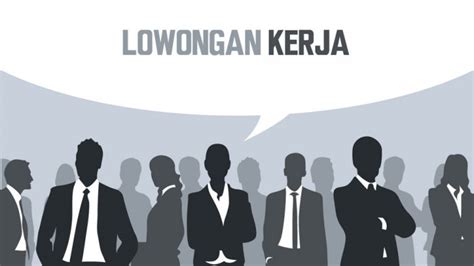 Supaya lebih gampang langsung cari lowongan pekerjaan yang kamu mau di sini yuk. Lowongan Kerja (Loker) Terbaru 2019, Informasi Rekrutmen ...