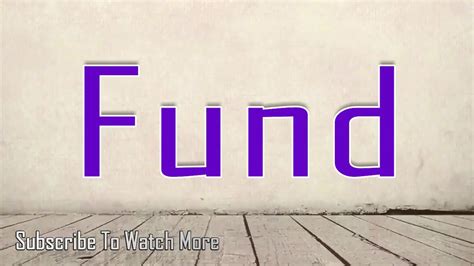 How To Pronounce Fund Youtube