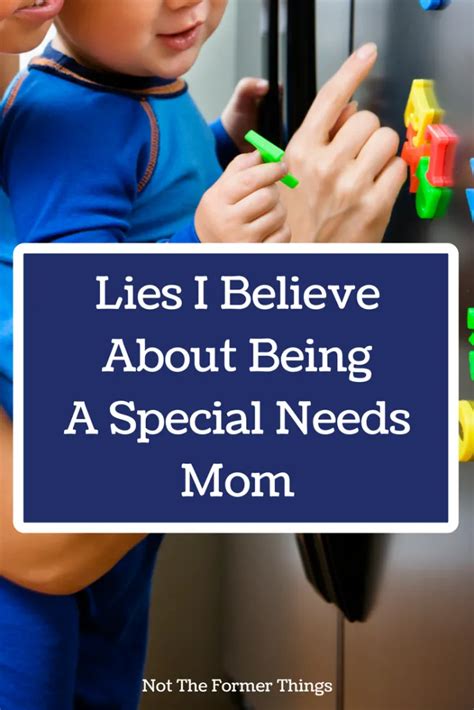 Lies I Believe About Being A Special Needs Mom Different By Design Learning Special Needs