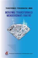 Setiap penjawat awam merupakan pemegang taruh yang penting dalam pelaksanaan transformasi perkhidmatan awam. Transformasi Perkhidmatan Awam: Menjiwai Transformasi ...