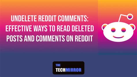 Guide How To Reddit Undelete Posts And Comments