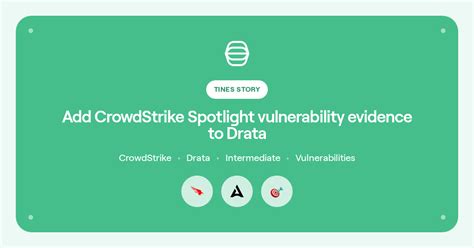 Add Crowdstrike Spotlight Vulnerability Evidence To Drata Story
