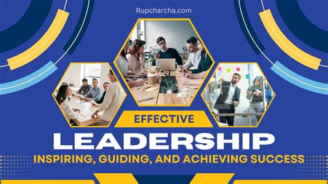 Effective Leadership: Inspiring, Guiding, and Achieving Success