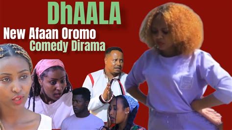 Oromo Dirama Dhaala New Afaan Oromo Comedy Dirama 2022 Youtube