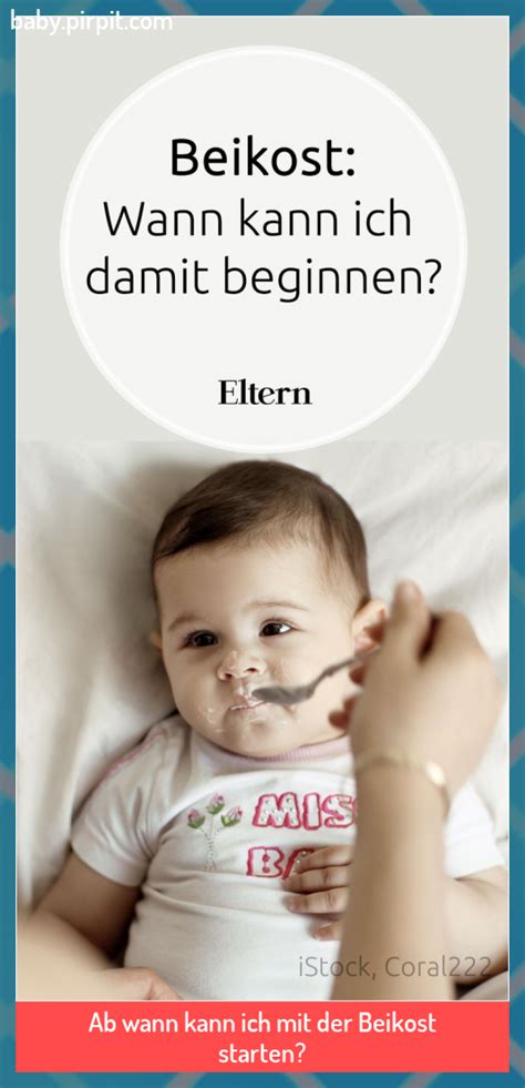 Woche) und ende des 6. Ab wann kann ich mit der Beikost starten? #baby tips # ...