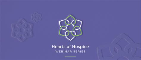 Hearts of Hospice Webinar Series - Faith Hospice Care