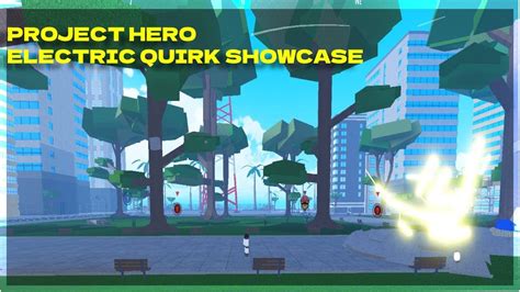 Project Hero Electric Quirk Showcase Youtube