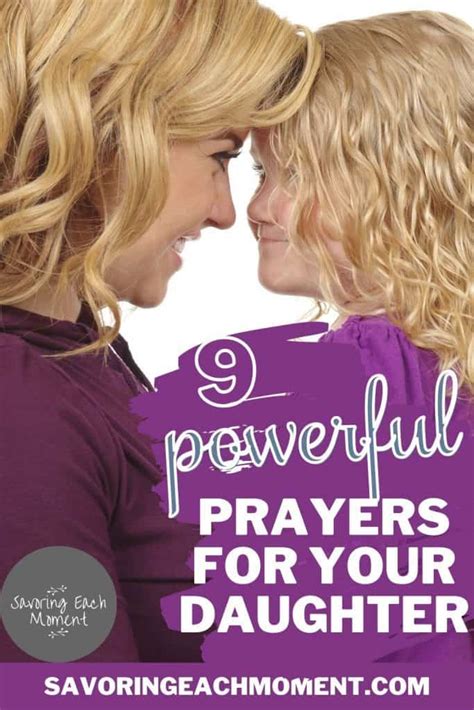 9 Powerful Prayers For Your Daughter Savoring Each Moment