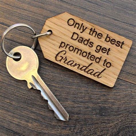 Only The Best Dads Get Promoted To Grandad Keyring Grandfather