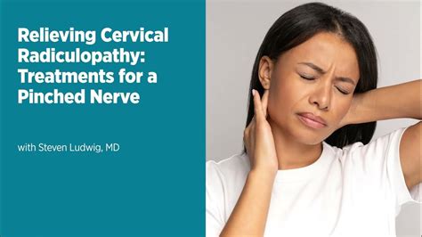 Relieving Cervical Radiculopathy Treatments For A Pinched Nerve Youtube