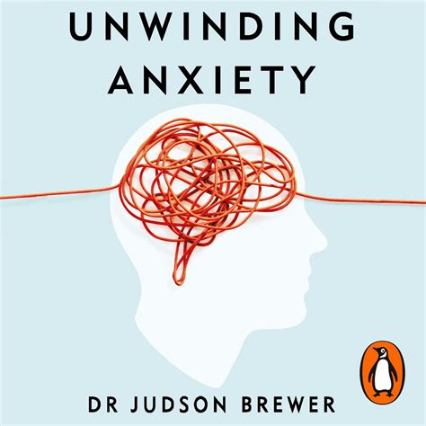 Unwinding Anxiety By Judson Brewer Penguin Books Australia