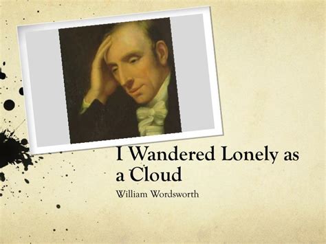 Continuous as the stars that shine and twinkle on the milky way. PPT - I Wandered Lonely as a Cloud PowerPoint Presentation ...