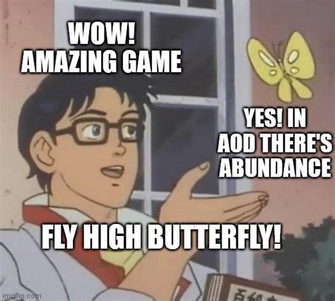 Is This Butterfly Imgflip