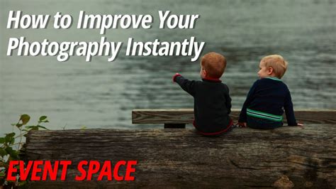 How To Improve Your Photography Instantly Youtube