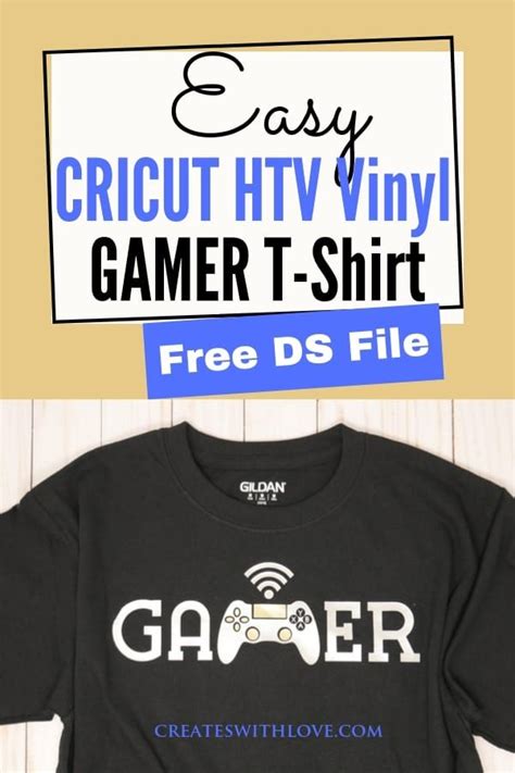 Cricut Htv Vinyl A Gamer T Shirt Creates With Love
