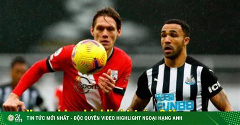 Thể thao bóng đá 88. Trực tiếp bóng đá Newcastle United - Southampton: Thắng ...